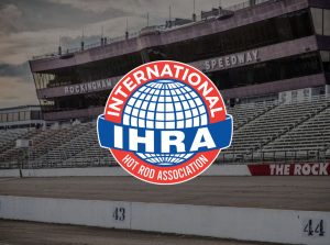 IHRA purchases Rockingham Speedway, discusses long-term vision for 'The Rock'